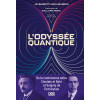 L'odyssée quantique - De la controverse entre Einstein et Bohr à l'énigme de l'intrication