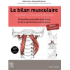 Le bilan musculaire de Daniels et Worthingham - Évaluation manuelle de la force et de la performance musculaire