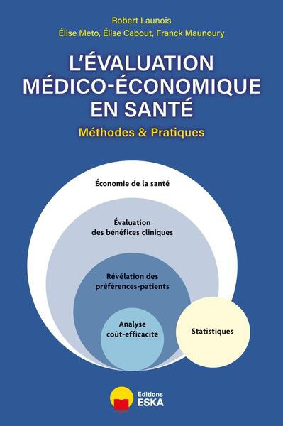 L'évaluation médico-économique en santé - Méthodes et pratiques