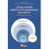 L'évaluation médico-économique en santé - Méthodes et pratiques