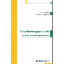 ALCOOLISME ET PSYCHIATRIE : DONNEES ACTUELLES ET PERSPECTIVES
