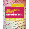 1001 exercices corrigés de mathématiques - Pour réussir sa prépa scientifique, 1er semestre