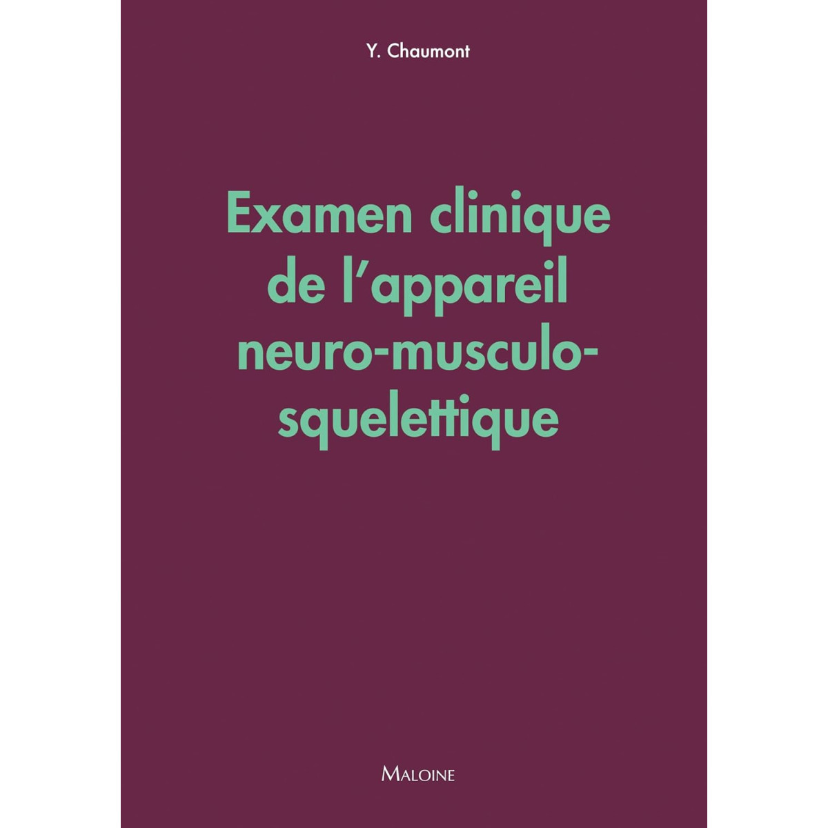 Examen clinique de l'appareil neuro-musculo-squelettique