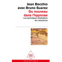 Du nouveau dans l\'hypnose - Les techniques d\'activation de conscience