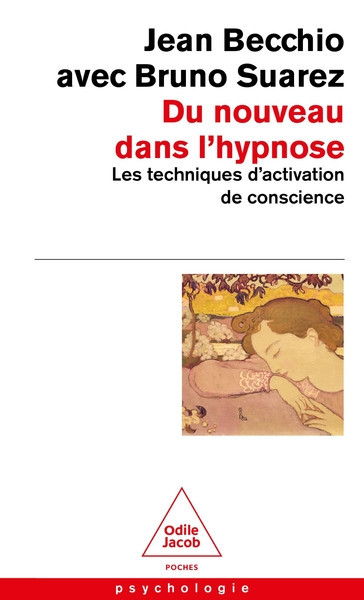 Du nouveau dans l'hypnose - Les techniques d'activation de conscience