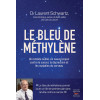 Le bleu de méthylène - Un nouvel espoir contre le cancer, la dépression et les maladies du cerveau