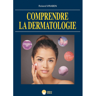 Comprendre la Dermatologie