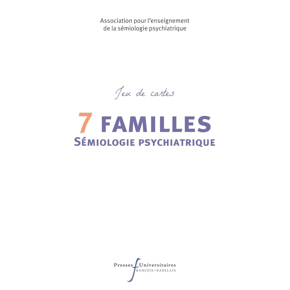 Jeu de cartes de 7 familles de la Sémiologie psychiatrique