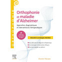 Orthophonie et maladie d\'Alzheimer - Approches diagnostiques et interventions thérapeutiques