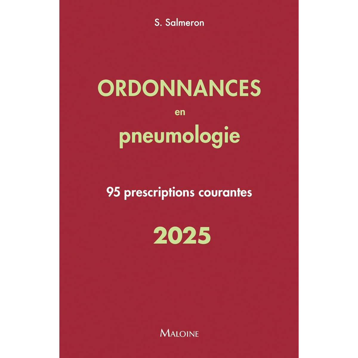 Ordonnances en Pneumologie - 95 prescriptions courantes