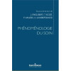 Phénoménologie du soin