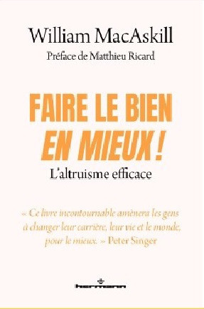Faire le Bien - en mieux ! - L'altruisme efficace