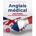 Anglais médical - Guide pratique de la conversation médicale