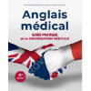 Anglais médical - Guide pratique de la conversation médicale