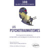 Les psychotraumatismes - Du trauma à la résilience : comprendre, accompagner et prendre en soins