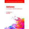 Autismes - La clinique au-delà des polémiques