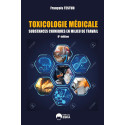 Toxicologie médicale professionnelle et environnementale - 6e édition - Substances chimiques en milieu de travail