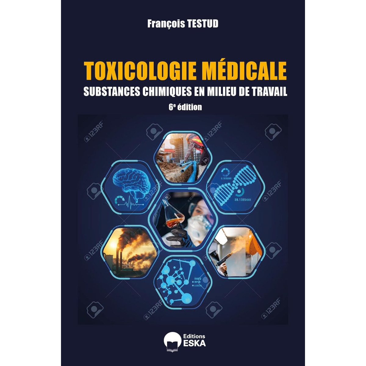 Toxicologie médicale professionnelle et environnementale - 6e édition - Substances chimiques en milieu de travail