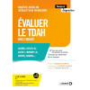 Evaluer le TDAH chez l’adulte - Diva-5, ace+, scid-5-cv, asrs...