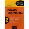 Dossiers transversaux - Tome 2