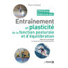 Entraînement et plasticité de la fonction posturale et d'équilibration - Théorie et pratique