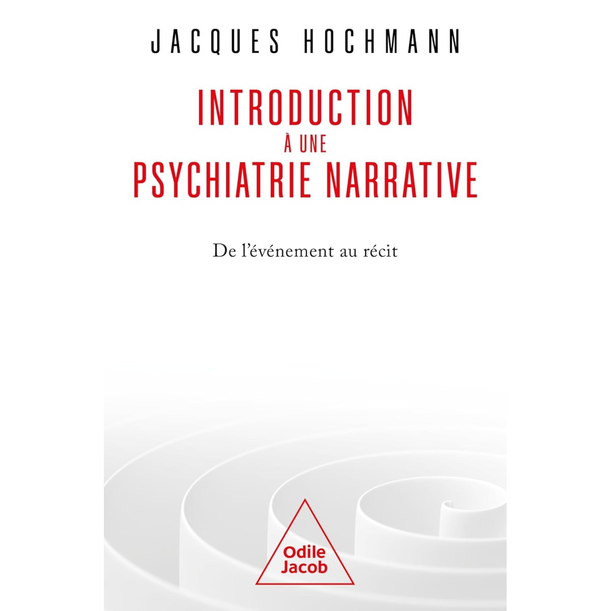 Introduction à une Psychiatrie narrative - De l'événement au récit