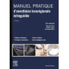 Manuel pratique d'anesthésie locorégionale échoguidée