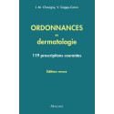 Ordonnances en Dermatologie - 119 prescriptions courantes, édition revue