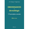 Ordonnances en dermatologie. 119 prescriptions courantes édition actualisée