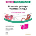 Pharmacie galénique - Pharmacocinétique - L\'enseignement en fiches