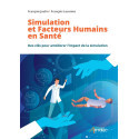 Simulation et Facteurs Humains en Santé - Des clés pour améliorer l\'impact de la simulation