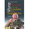 Vivre au quotidien avec des troubles de la déglutition - Un guide pratique pour la personne âgée et son entourage