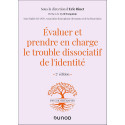 Evaluer et prendre en charge le trouble dissociatif de l\'identité