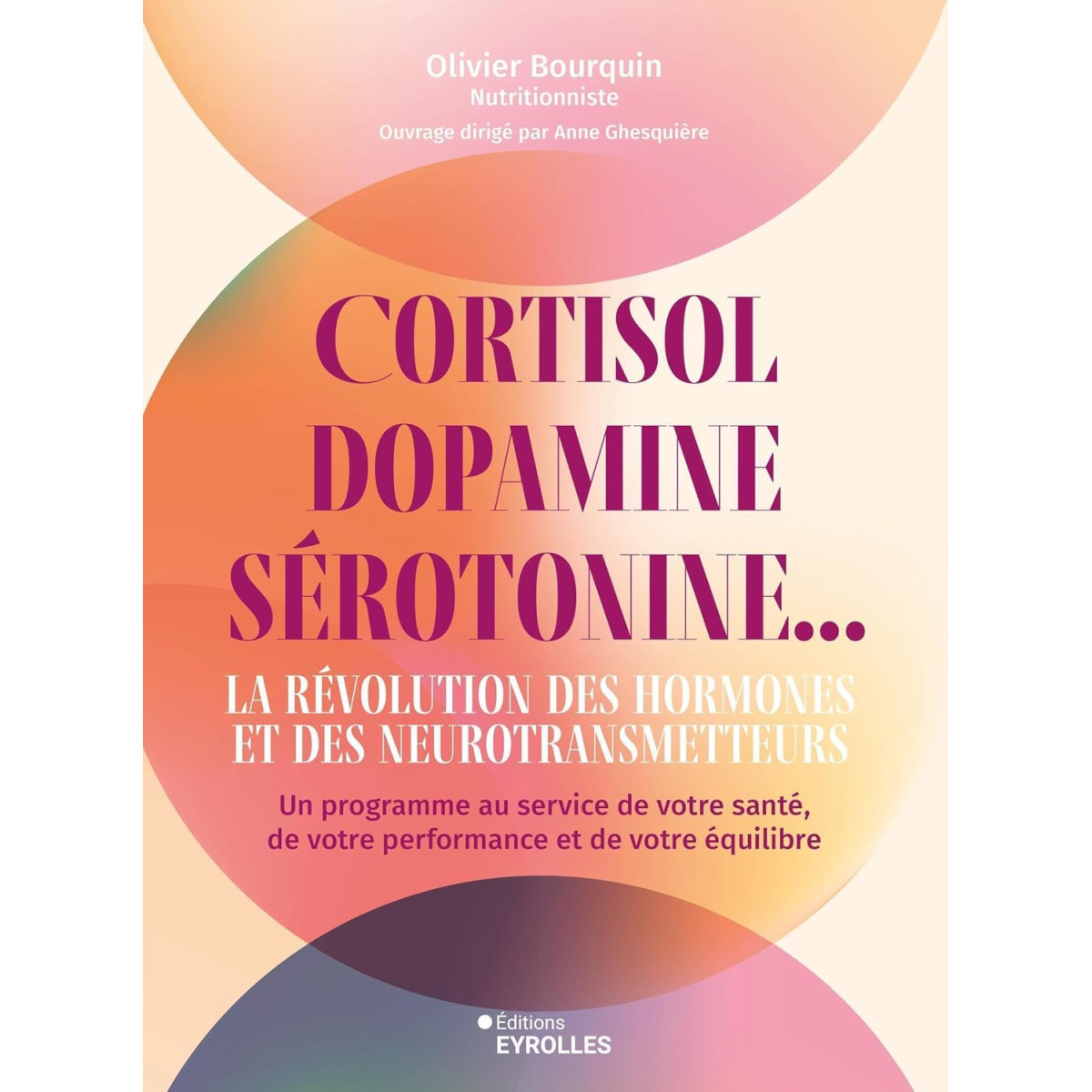 Cortisol, dopamine, sérotonine... La révolution des hormones et des neurotransmetteurs