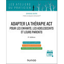 Adapter la thérapie ACT pour les enfants, les adolescents et leurs parents