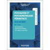 Aide-mémoire - Psychiatrie et Psychopathologie périnatales - en 51 notions Aide-mémoire - Psychiatrie et Psychopathologie périnatales - en 51 notions