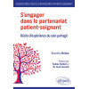 S'engager dans le partenariat patient-soignant - Récits d'expérience du soin partagé