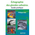 Échogragie des glandes salivaires - Guide pratique