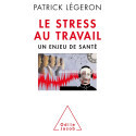 Le stress au travail - Un enjeu de santé - Édition actualisée