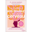 Le meilleur anti-douleur c\'est votre cerveau