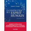 La construction de l'esprit humain - Comment les relations interpersonnelles et le cerveau interagissent pour nous façonner