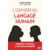 L'odyssée du langage humain - Comment le langage a fait notre humanité