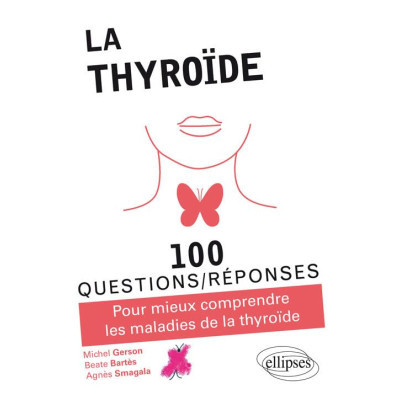 La thyroïde - Pour mieux...