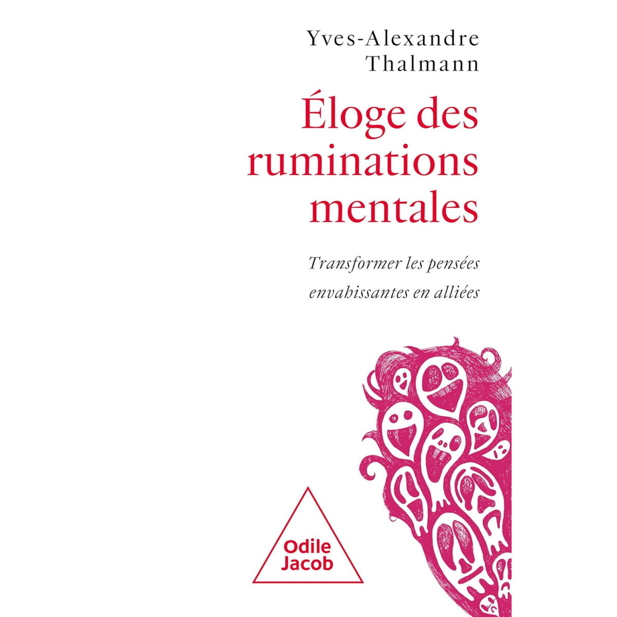 Éloge des ruminations mentales - Transformer les pensées envahissantes en alliées