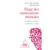 Éloge des ruminations mentales - Transformer les pensées envahissantes en alliées