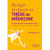 Rédiger et réussir sa thèse de Médecine - De l’idée floue à la soutenance claire : s’organiser, se motiver et écrire sa thèse