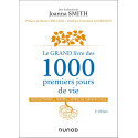 Le grand livre des 1000 premiers jours de vie. Développement, trauma, approche thérapeutique 2e édition