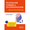 Psychologie clinique et Psychopathologie - Manuel d'entraînement