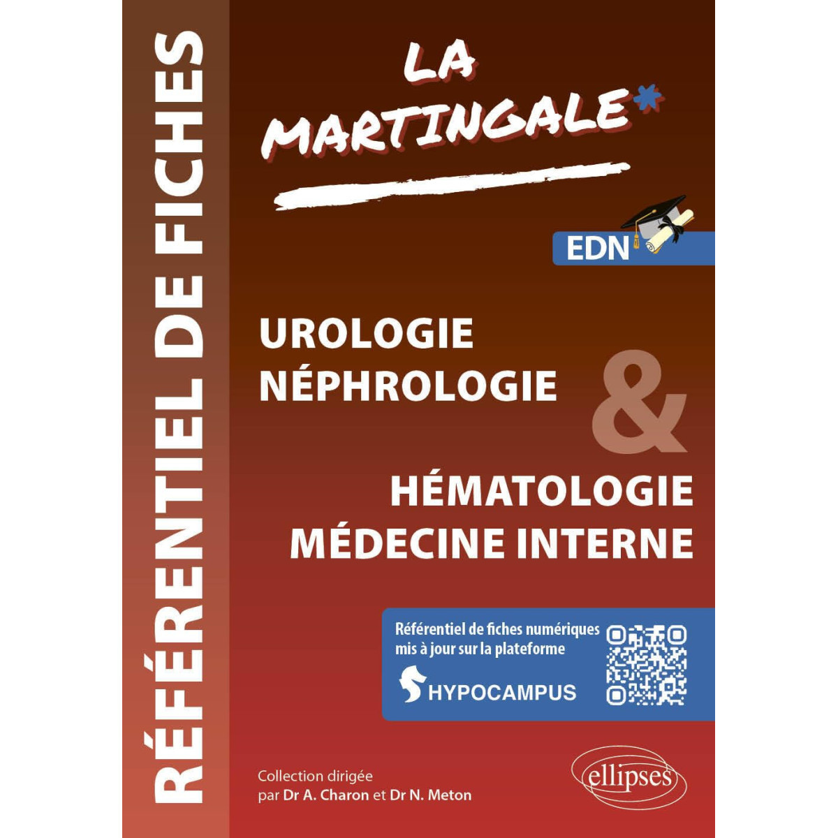 Référentiel fiches médicales - Volume 2. Urologie - Néphrologie & Hématologie - Médecine interne Référentiel fiches médicales - Volume 2. Urologie - Néphrologie & Hématologie - Médecine interne