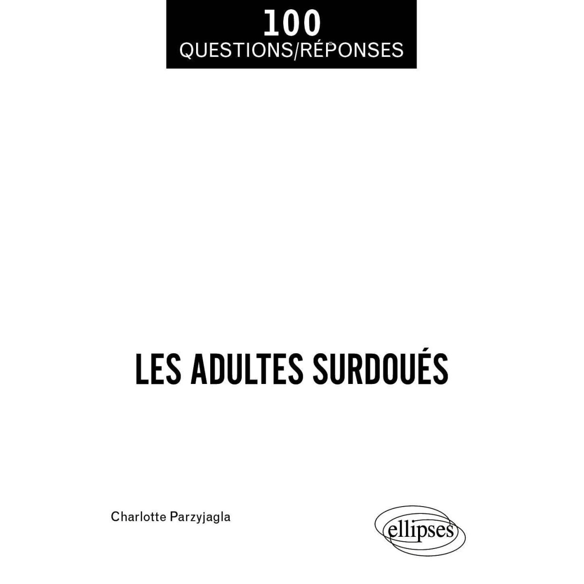 Les adultes surdoués - 2e édition